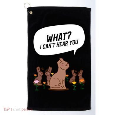 Easter Chocolate Bunny Rabbit Funny I Cant Hear You Golf Towel