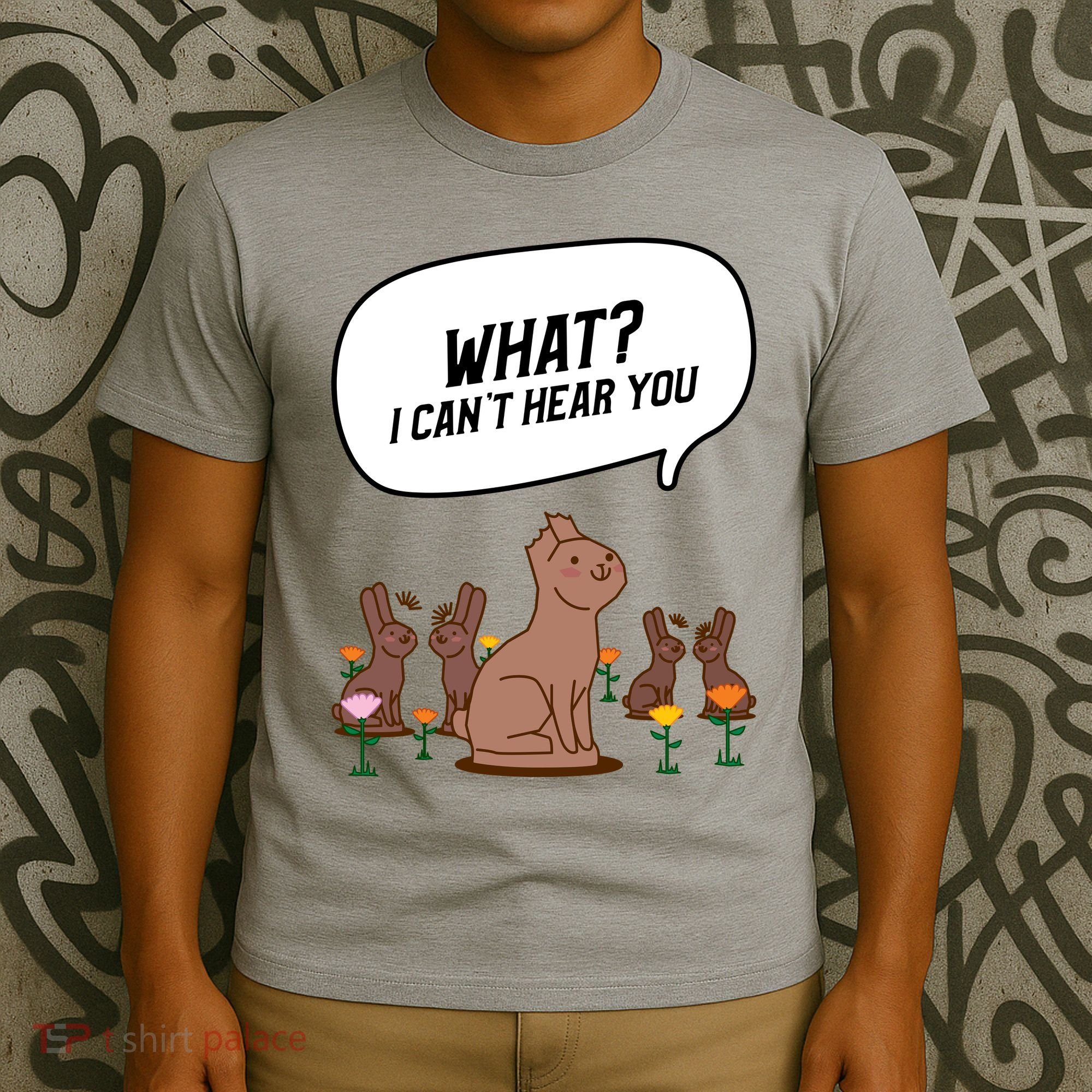 Easter Chocolate Bunny Rabbit Funny I Cant Hear You T-Shirt