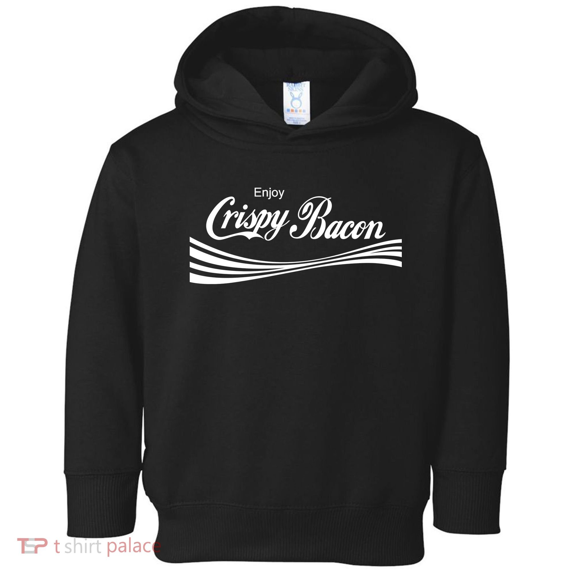 Enjoy Crispy Bacon Toddler Hoodie