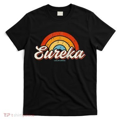 Eureka California Ca Vintage Rainbow Retro 70s T-Shirt
