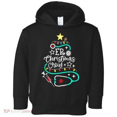 ER Christmas Crew Emergency Room Nurse ER Techs Secretary Toddler Hoodie