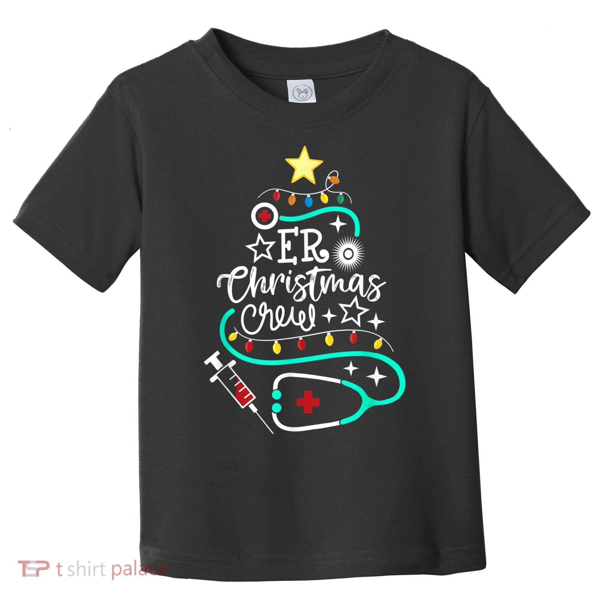 ER Christmas Crew Emergency Room Nurse ER Techs Secretary Toddler T-Shirt
