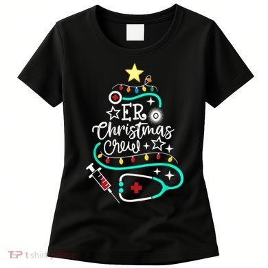 ER Christmas Crew Emergency Room Nurse ER Techs Secretary Women's T-Shirt