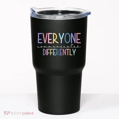 Everyone Communicates Differently Colorful Tumbler