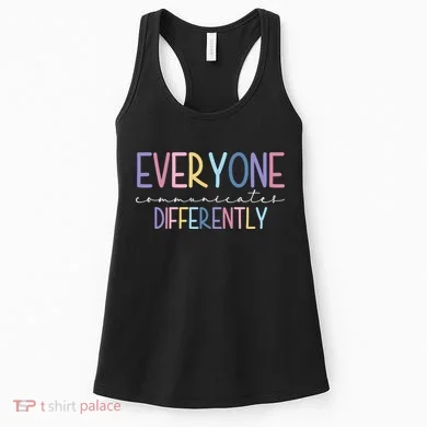 Everyone Communicates Differently Colorful Women's Tank Top