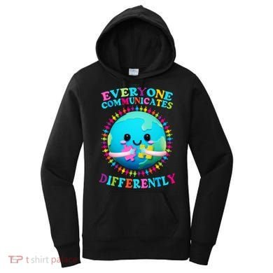 Everyone Communicated Differently Autism Awareness Acceptance Women's Hoodie