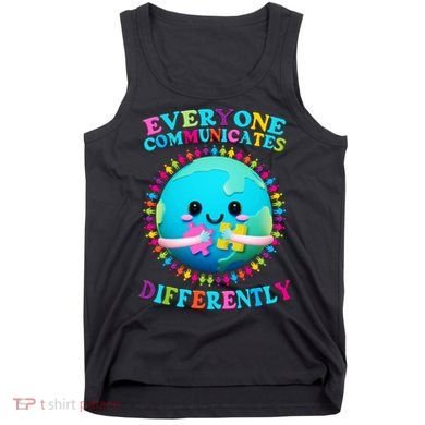 Everyone Communicated Differently Autism Awareness Acceptance Tank Top