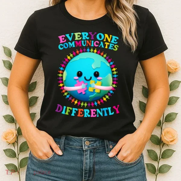 Everyone Communicated Differently Autism Awareness Acceptance Women's T-Shirt