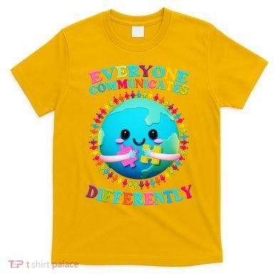 Everyone Communicated Differently Autism Awareness Acceptance T-Shirt