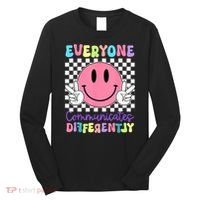 Everyone Communicates Differently Autism Awareness Teacher Long Sleeve Shirt thumb 0