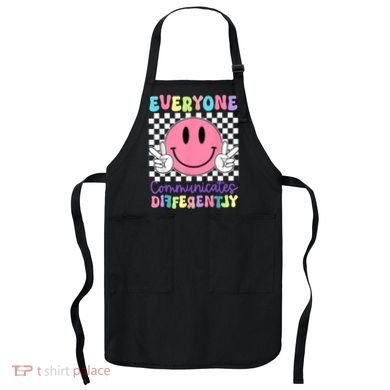 Everyone Communicates Differently Autism Awareness Teacher Apron