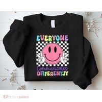 Everyone Communicates Differently Autism Awareness Teacher Sweatshirt thumb 2