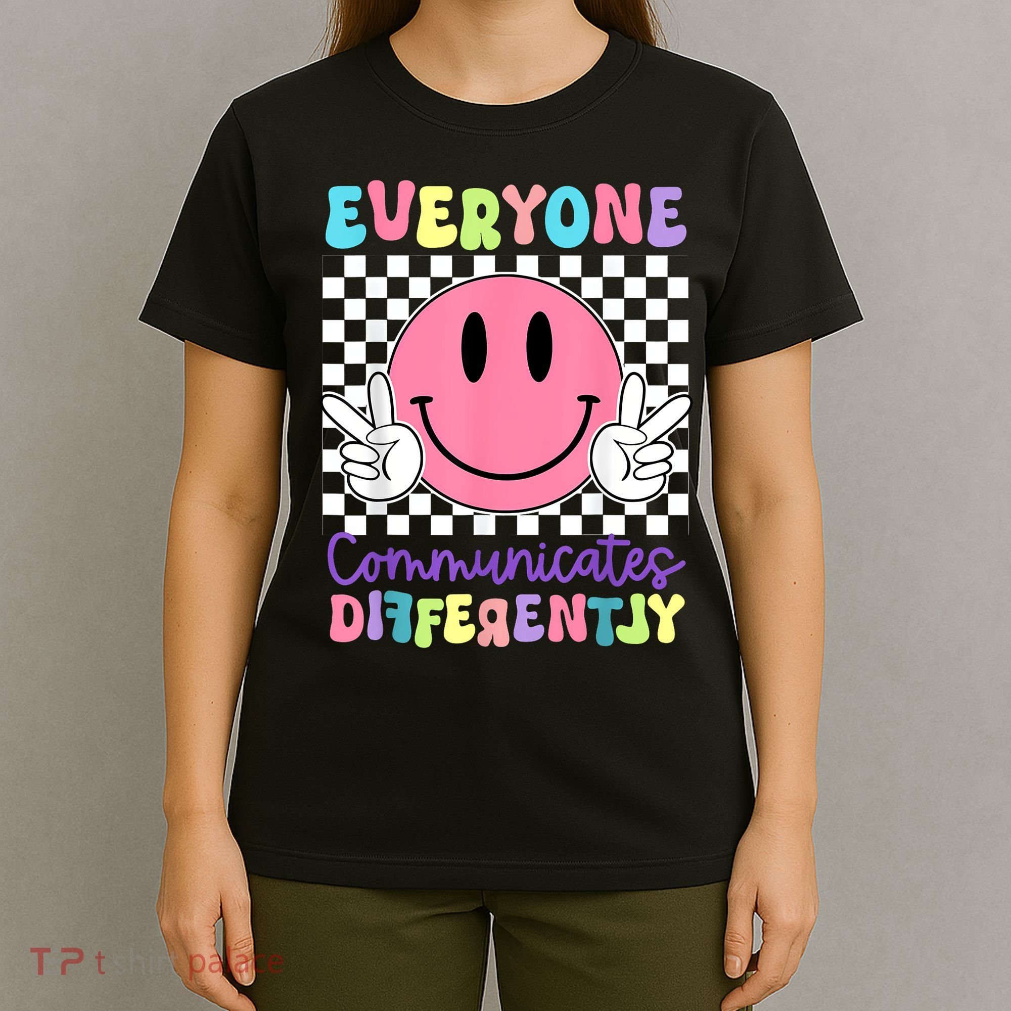 Everyone Communicates Differently Autism Awareness Teacher T-Shirt