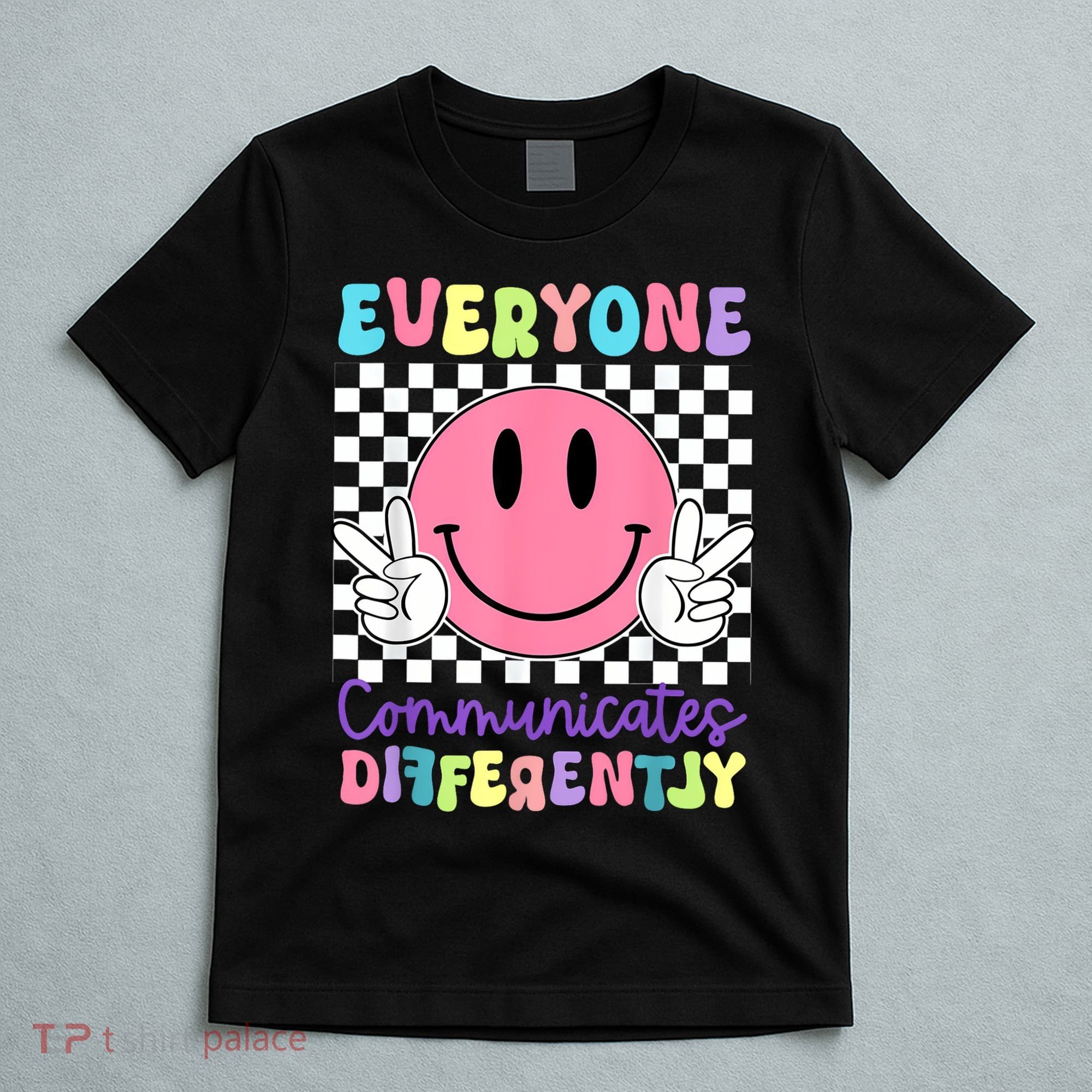 Everyone Communicates Differently Autism Awareness Teacher T-Shirt