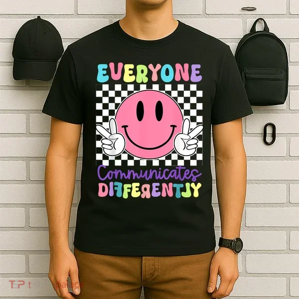 Everyone Communicates Differently Autism Awareness Teacher T-Shirt