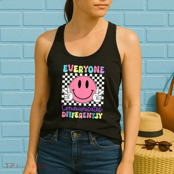 Everyone Communicates Differently Autism Awareness Teacher Women's Tank Top