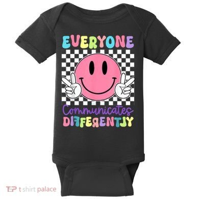 Everyone Communicates Differently Autism Awareness Teacher Baby Bodysuit