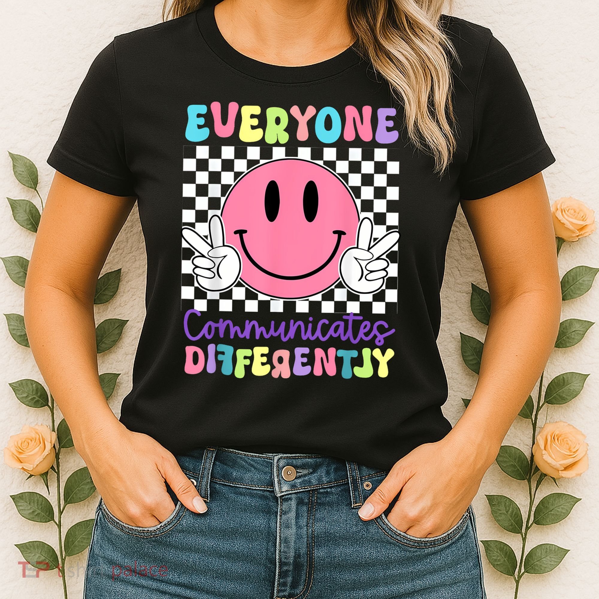 Everyone Communicates Differently Autism Awareness Teacher Women's T-Shirt