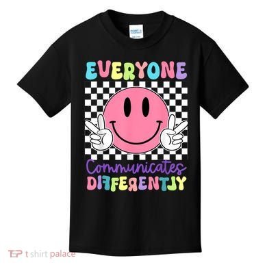 Everyone Communicates Differently Autism Awareness Teacher Kids T-Shirt