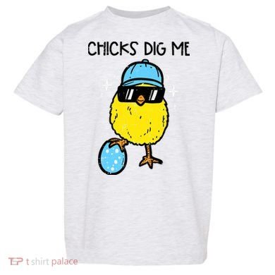 Easter Chicks Dig Me Cute Boy Teens Toddler T-Shirt