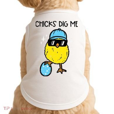 Easter Chicks Dig Me Cute Boy Teens Doggie Tank