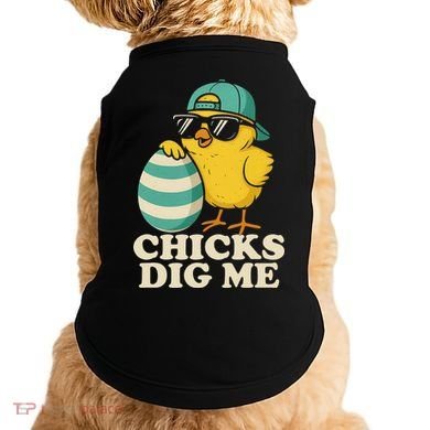 Easter Chicks Dig Me Cute Egg Hunt Gift Doggie Tank