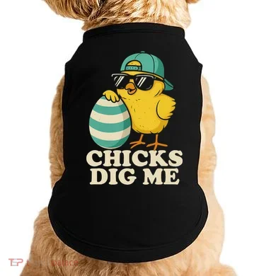 Easter Chicks Dig Me Cute Egg Hunt Gift Doggie Tank