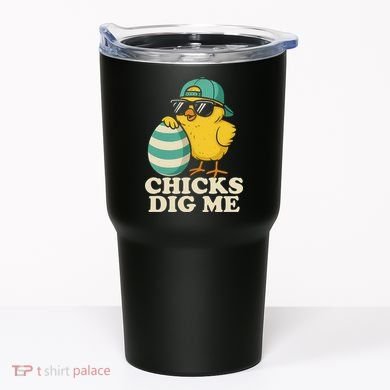 Easter Chicks Dig Me Cute Egg Hunt Gift Tumbler