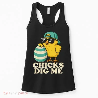 Easter Chicks Dig Me Cute Egg Hunt Gift Women's Tank Top