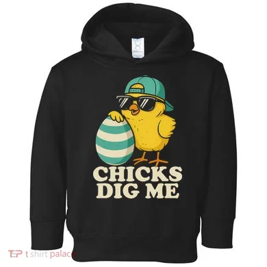 Easter Chicks Dig Me Cute Egg Hunt Gift Toddler Hoodie