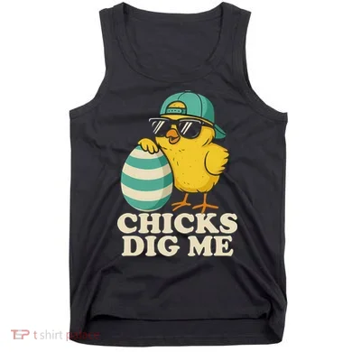 Easter Chicks Dig Me Cute Egg Hunt Gift Tank Top