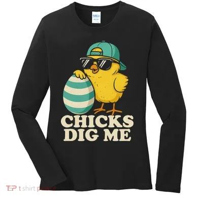 Easter Chicks Dig Me Cute Egg Hunt Gift Women's Long Sleeve Shirt