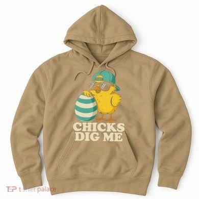 Easter Chicks Dig Me Cute Egg Hunt Gift Hoodie