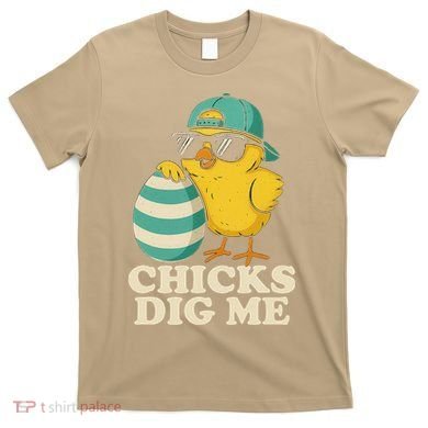 Easter Chicks Dig Me Cute Egg Hunt Gift T-Shirt