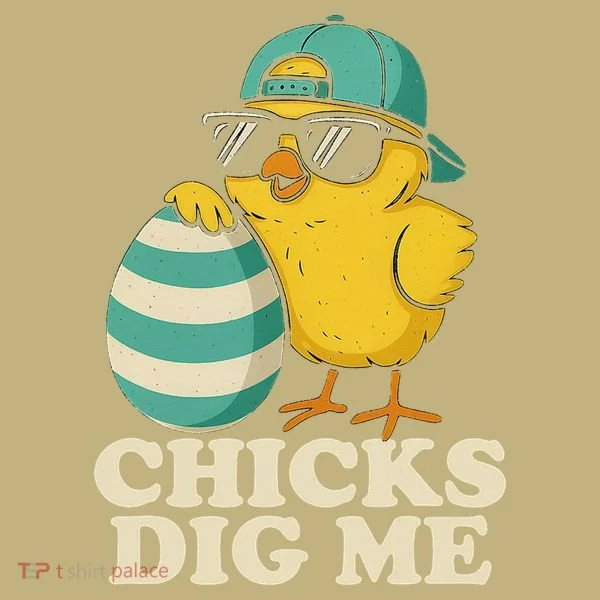 Easter Chicks Dig Me Cute Egg Hunt Gift T-Shirt