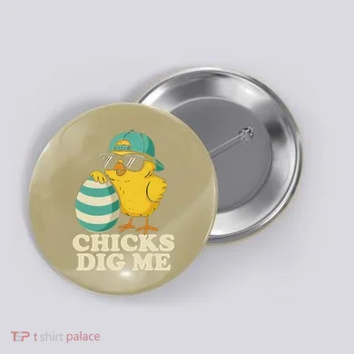 Easter Chicks Dig Me Cute Egg Hunt Gift Button