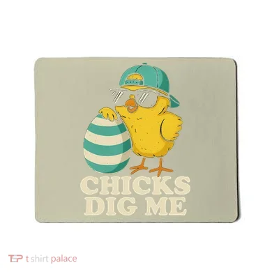 Easter Chicks Dig Me Cute Egg Hunt Gift Mousepad