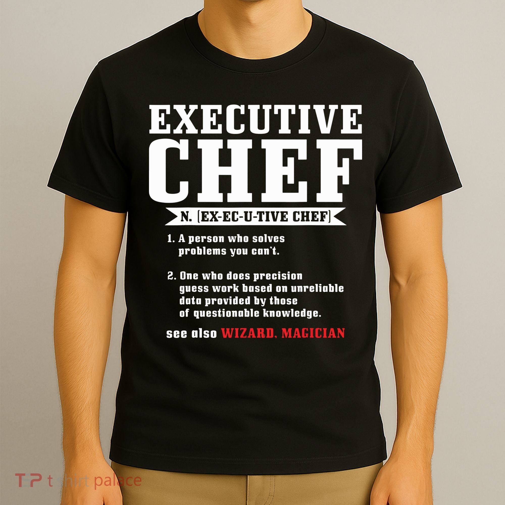 Executive Chef Definition Funny Chef Cook Cooking T-Shirt