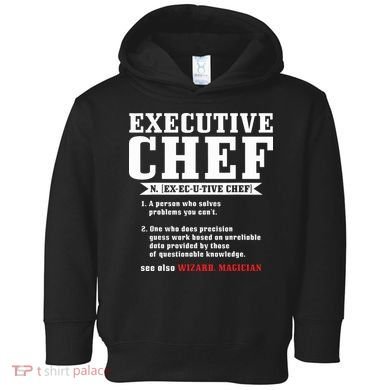 Executive Chef Definition Funny Chef Cook Cooking Toddler Hoodie