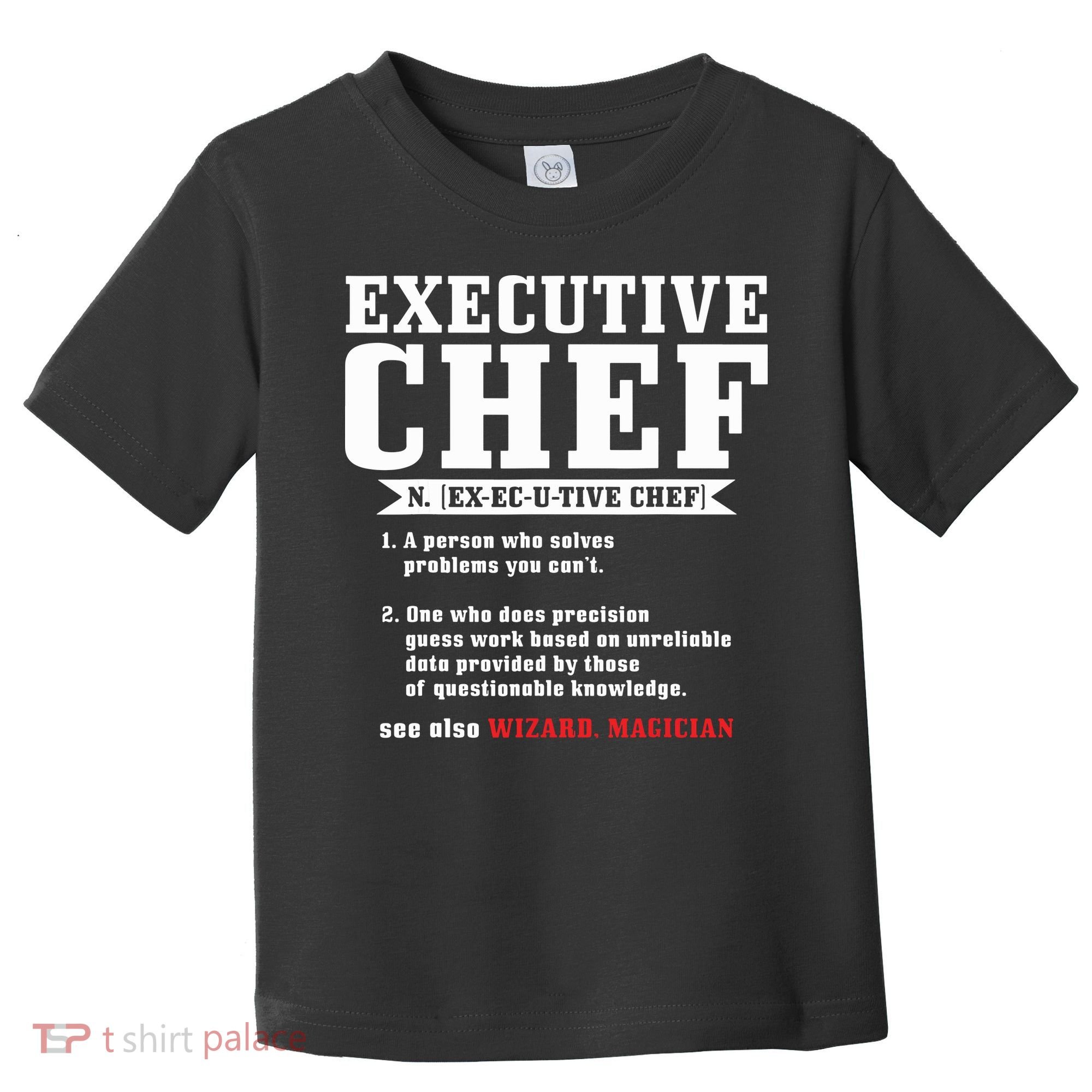 Executive Chef Definition Funny Chef Cook Cooking Toddler T-Shirt