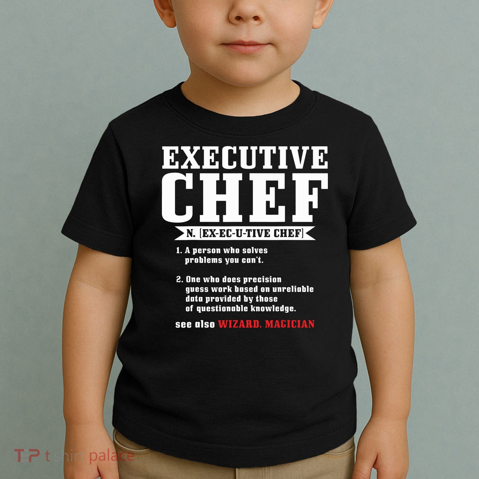 Executive Chef Definition Funny Chef Cook Cooking Toddler T-Shirt