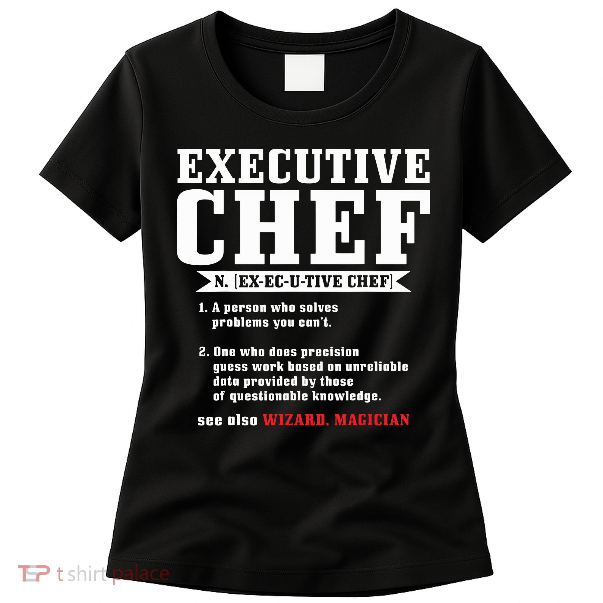 Executive Chef Definition Funny Chef Cook Cooking Women's T-Shirt
