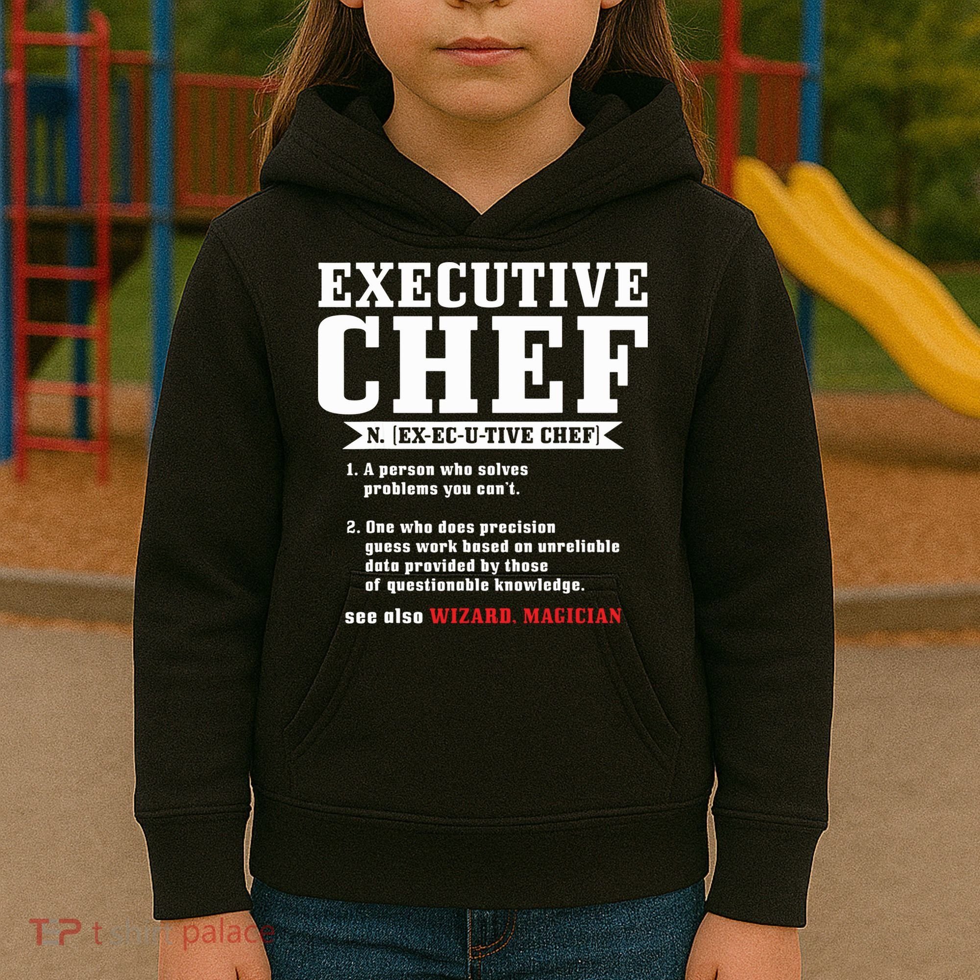 Executive Chef Definition Funny Chef Cook Cooking Kids Hoodie