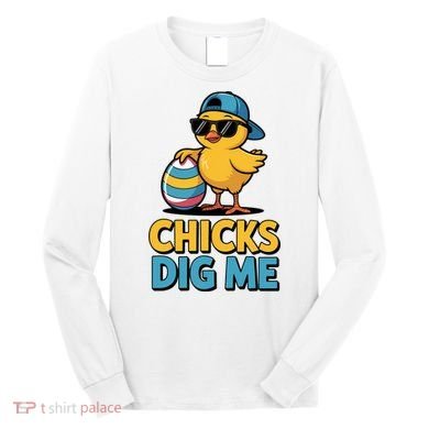 Easter Chicks Dig Me Cute Egg Hunt Long Sleeve Shirt