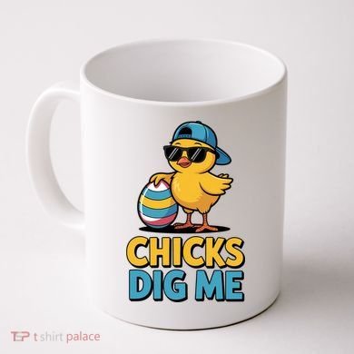 Easter Chicks Dig Me Cute Egg Hunt Coffee Mug