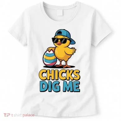 Easter Chicks Dig Me Cute Egg Hunt Women's T-Shirt