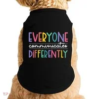 Everyone Communicate Differently Autism Special Ed Teacher Doggie Tank thumb 0