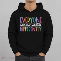 Everyone Communicate Differently Autism Special Ed Teacher Hoodie thumb 0