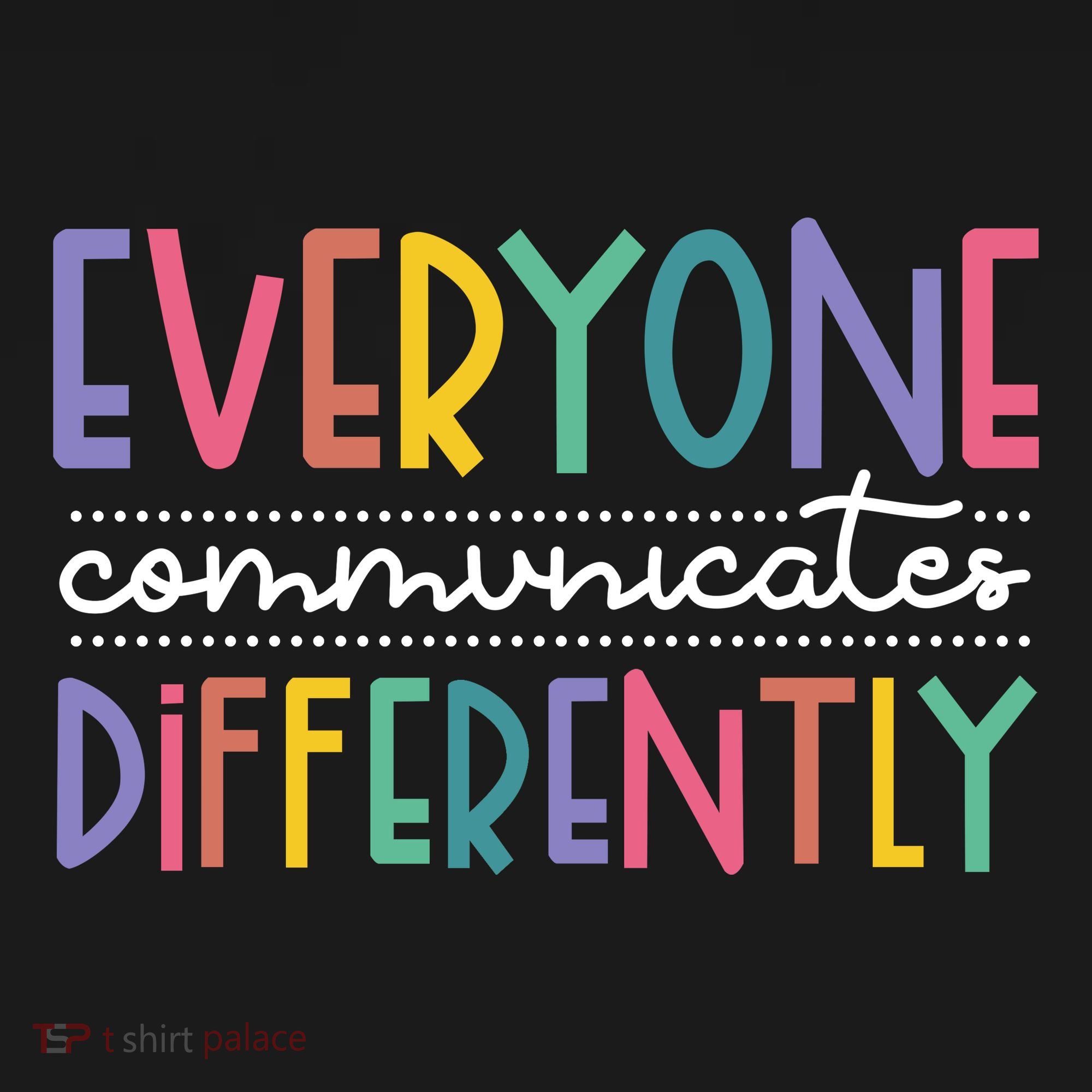 Everyone Communicate Differently Autism Special Ed Teacher Backpack