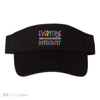Everyone Communicate Differently Autism Special Ed Teacher Visor thumb 0